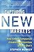 Capturing New Markets by Stephen Wunker