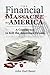 The Financial Massacre of America: A Conspiracy to Kill the American Dream