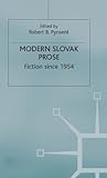 Modern Slovak Prose: Fiction since 1954 (Studies in Russia and East Europe)