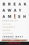 Breakaway Amish by Johnny Mast