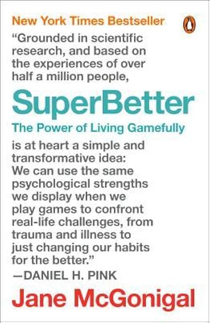 SuperBetter: The Power of Living Gamefully