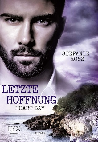 Heart Bay - Letzte Hoffnung (Heart Bay, #1)