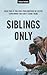 Siblings Only by January Nelson Siblings Only by January Nelson