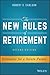 The New Rules of Retirement: Strategies for a Secure Future