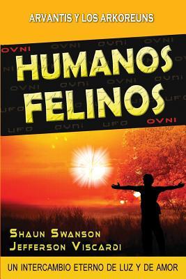 Humanos Felinos: Un Intercambio Eterno de Luz y de Amor