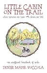 Little Cabin on the Trail: Where memories are made, and stories are told.