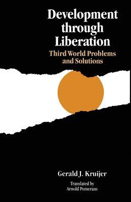 Development through Liberation: Third World Problems and Solutions (Paperback)
