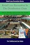 Retail Loss Prevention in the Distribution Chain: How to identify and prevent the causes of loss in distribution networks