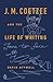 J. M. Coetzee and the Life of Writing: Face-to-face with Time