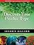 Discover Your Psychic Type: Developing and Using Your Natural Intuition