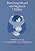 Protecting Abused and Neglected Children by Michael Wald