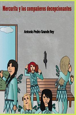 Mercurita y los companeros decepcionantes (El hada Mercurita) (Spanish Edition)