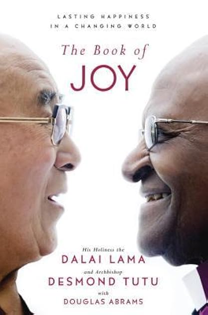 The Book of Joy: Lasting Happiness in a Changing World