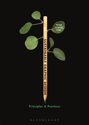 Sustainable Graphic Design: Principles and Practices (Paperback)