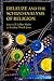 Deleuze and the Schizoanalysis of Religion (Schizoanalytic Applications)