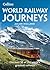 World Railway Journeys: Dis...