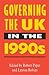 Governing the UK in the 1990s