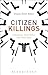Citizen Killings: Liberalism, State Policy and Moral Risk