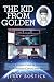 The Kid from Golden: From the Cotton Fields of Mississippi to NASA Mission Control and Beyond