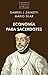 Economía para sacerdotes (2.ª edición): La racionalidad económica al encuentro de la Fe (Cristianismo y Economía de Mercado nº 1) (Spanish Edition)