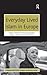 Everyday Lived Islam in Europe (AHRC/ESRC Religion and Society Series)