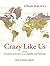 Crazy Like Us: The Globalization of the American Psyche