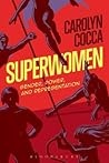 Superwomen by Carolyn Cocca
