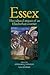 Essex: The cultural impact of an Elizabethan courtier