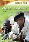 Child Soldiers (Forgotten Youth)