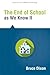The End of School As We Know It (Solutions) (Redesigning Schools for Modern Learning) (Solutions: Solutions for Modern Learning)