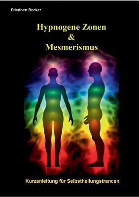 Hypnogene Zonen Und Mesmerismus (German Edition)