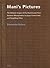 Mani's Pictures: The Didactic Images of the Manichaeans from Sasanian Mesopotamia to Uygur Central Asia and Tang-Ming China (Nag Hammadi and Manichaean Studies, 90)