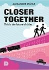 Closer Together: ...