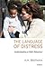 The Language of Distress by A.H. Brafman