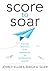 Score to Soar: Moving Teachers from Evaluation to Professional Growth