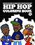 Hip Hop Coloring Book by Mark 563