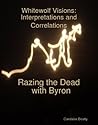 Whitewolf Visions: Interpretations and Correlations, Razing the Dead with Byron