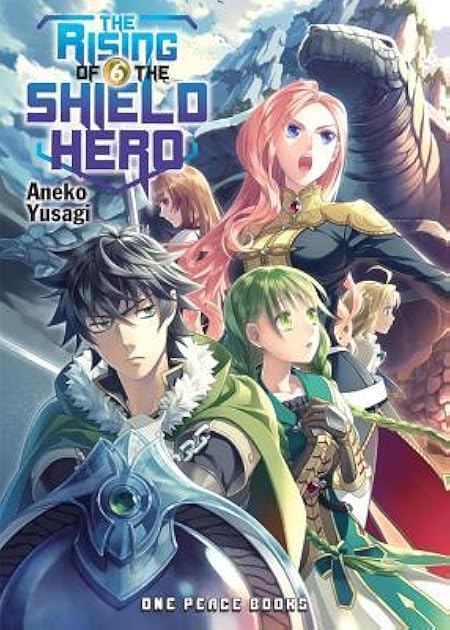 The Rising of the Shield Hero Volume 06 (Light Novel)