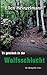 Es geschah in der Wolfsschlucht by Ellen Heinzelmann