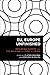 EU, Europe Unfinished: Mediating Europe and the Balkans in a Time of Crisis (Radical Cultural Studies)