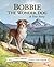 Bobbie the Wonder Dog: A True Story