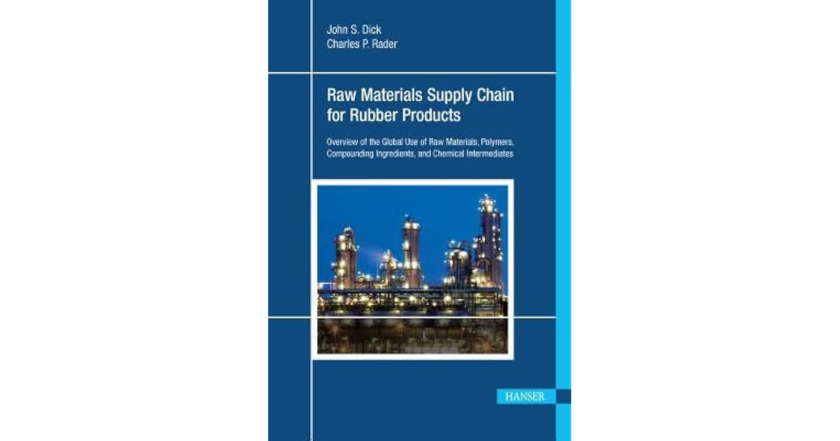 Raw Materials Supply Chain for Rubber Products Overview of the Global