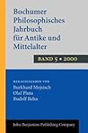 Bochumer Philosophisches Jahrbuch für Antike und Mittelalter: Band 5. 2000 (German Edition) Bochumer Philosophisches Jahrbuch für Antike und Mittelalter: Band 5. 2000 (German Edition)