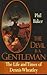 The Devil is a Gentleman: The Life and times of Dennis Wheatley (Dark Masters)