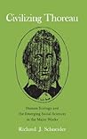 Civilizing Thoreau: Human Ecology and the Emerging Social Sciences in the Major Works (Mind and American Literature, 2)