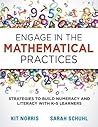Engage in the Mathematical Practices: Strategies to Build Numeracy and Literacy With K-5 Learners