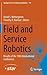 Field and Service Robotics by David Wettergreen