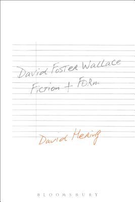 David Foster Wallace: Fiction and Form (Hardcover)