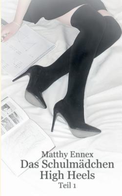 Das Schulmadchen: High Heels (German Edition)