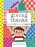 Giving Thanks: More Than 100 Ways to Say Thank You